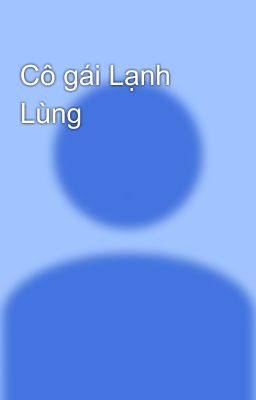 Cô gái Lạnh Lùng 