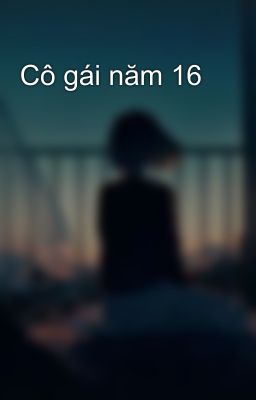 Cô gái năm 16