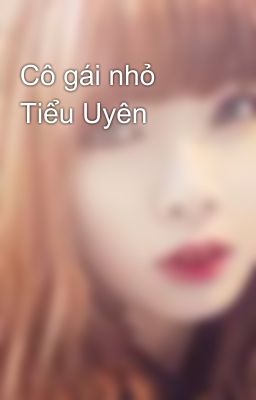 Cô gái nhỏ Tiểu Uyên