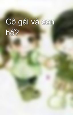 Cô gái và con hổ?