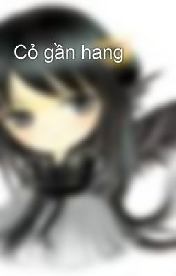 Cỏ gần hang