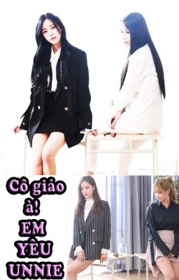 Cô giáo à! Em yêu unnie [MINYEON - JIMIN]