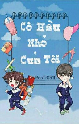 Cô Hầu Nhỏ Của Tôi 