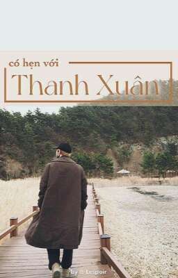 có hẹn với thanh xuân ; knj