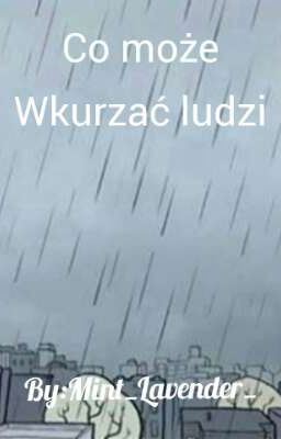 Co może wkurzać ludzi