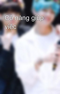 Cô nàng giúp việc