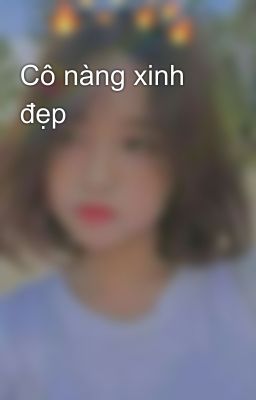 Cô nàng xinh đẹp