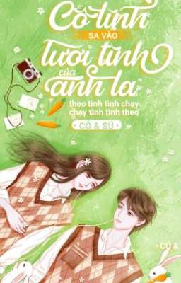 Cố tình sa vào lưới tình của anh ta.