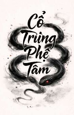 Cổ Trùng Phệ Tâm