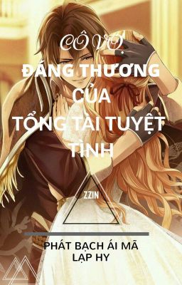 Cô vợ đáng thương của tổng tài tuyệt tình