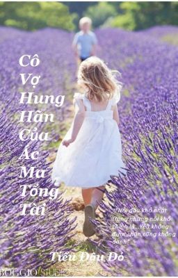 Cô Vợ Hung Hãn Của Ác Ma Tổng Tài