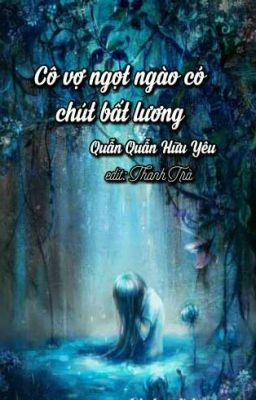 Cô vợ ngọt ngào có chút bất lương 