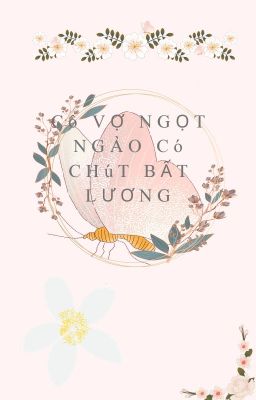 Cô vợ ngọt ngào có chút bất lương 2