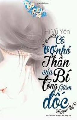 Cô Vợ Thần Bí Của Tổng Giám Đốc