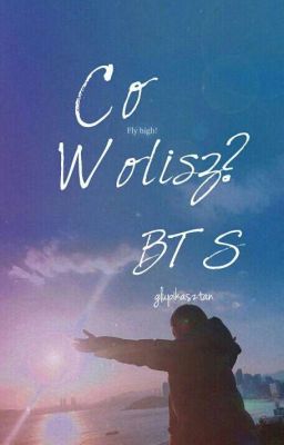 Co wolisz? BTS