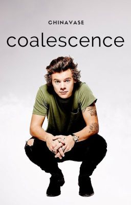 Coalescence ➳ H.S.