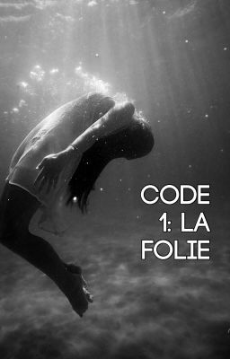 Code 1: La Folie