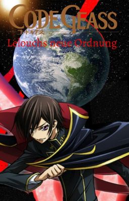 Code Geass - Lelouchs Neue Ordnung