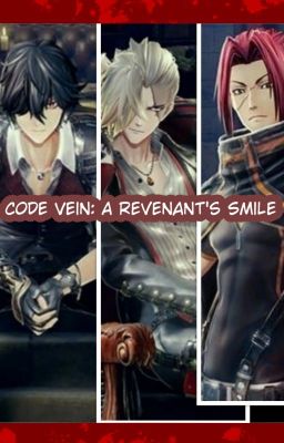 Code Vein: A Revenant's Smile (ON HOLD)