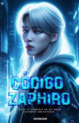 CÓDIGO ZAPHIRO [YM]