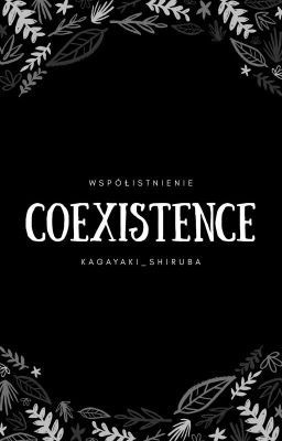 ❝coexistence❞ ― bsd universe [oneshot]