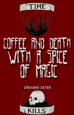 Coffee and death with a spice of magic