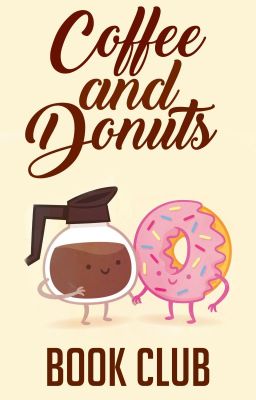 Coffee & Donuts Book Club! || Closed