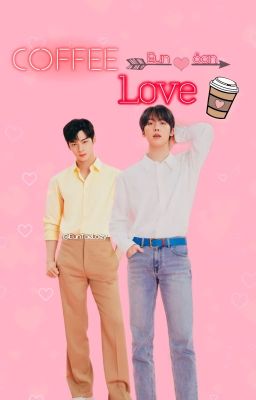 COFFEE LOVE ♡  《EunSan》