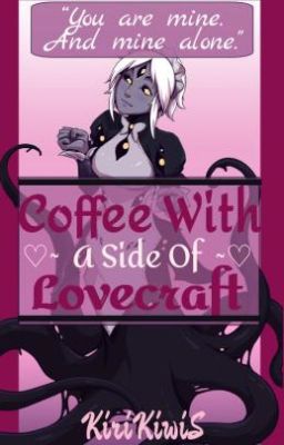 Coffee With A Side Of Lovecraft