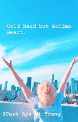 Cold Hand but Golden Heart. {JIKOOK}