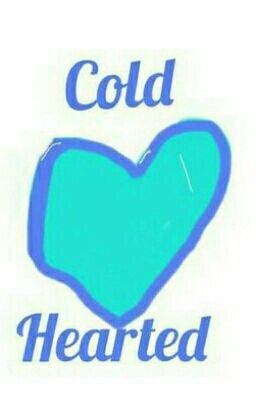 Cold hearted (Minecraft fanfic)
