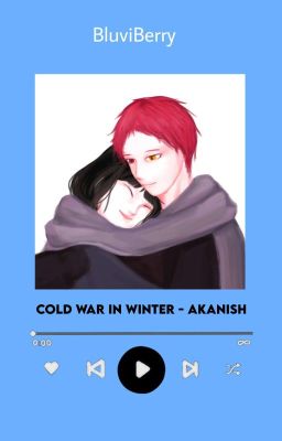 Cold War In Winter - A. Seijuro x N. Nisha