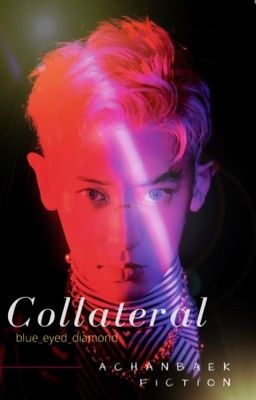 Collateral |Chanbaek Mafia Fiction