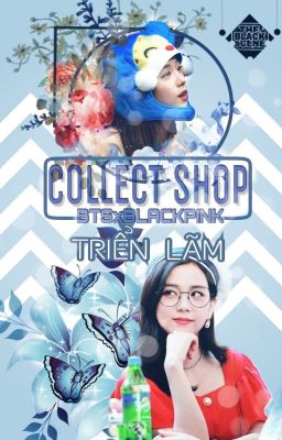 COLLECT SHOP + TRIỂN LÃM ẢNH BLACKPINK VÀ BTS