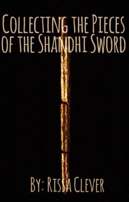 Collecting the Pieces of the Shandhi Sword (Book 2 of Mark Series)