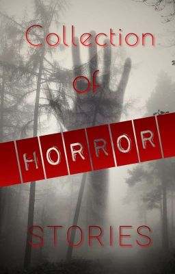 Collection of Horror Stories 