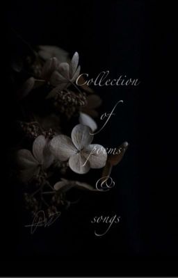 Collection of poems&songs