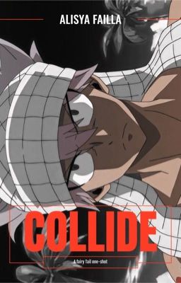 Collide |Fairy Tail|