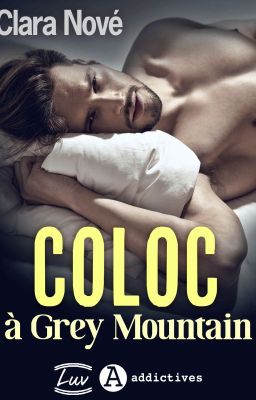 Coloc à Grey Mountain [ sous contrat aux éditions Addictives ]