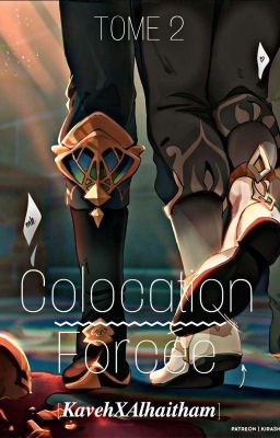 Colocation Forcée (TOME 2) [𝑲𝒂𝒗𝒆𝒉𝑿𝑨𝒍𝒉𝒂𝒊𝒕𝒉𝒂𝒎] 