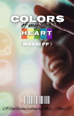 Colors of my heart 《Massi FF》