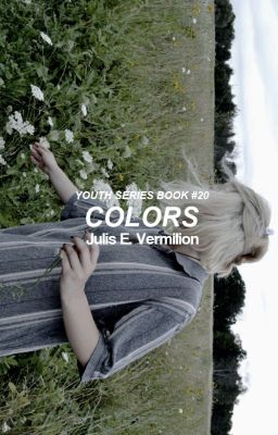 Colors [Youth Series ~ Book #20]