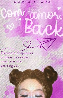 Com amor, Back