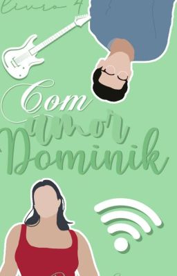 Com amor, Dominik - 4° da Série MBCD (Completo)