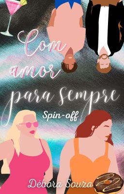 Com amor, para sempre - Spin-off da Série MBCD