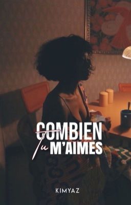 « Combien tu m'aimes ? » 