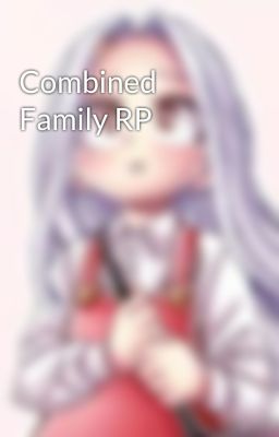 Combined Family RP