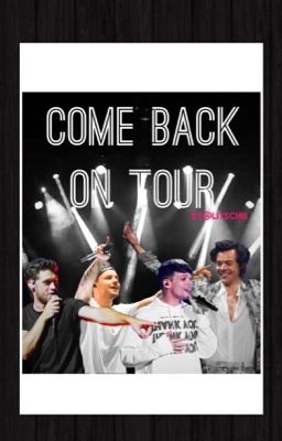 Come Back on Tour (1D FF by Litschiii)