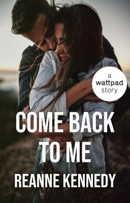 Come Back to Me (Come Back to Me #1)