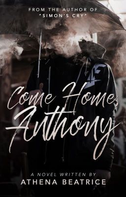 Come Home, Anthony (Completed)